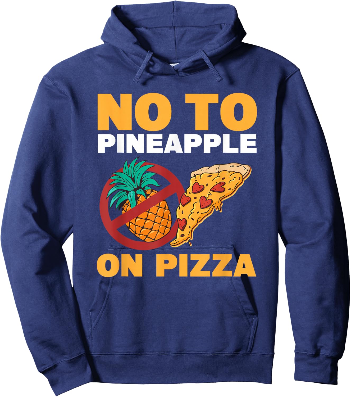 No To Pineapple On Pizza Pineapple Pizza Hoodie - Hoodie | Navy