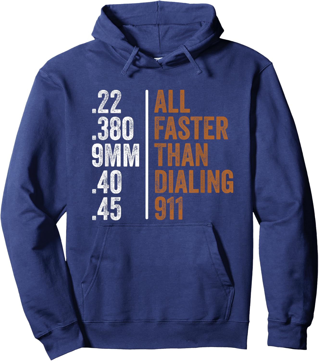.22 .380 9MM .40 .45 Guns Lovers All Faster Than Dialing 911 Hoodie - Hoodie | Navy