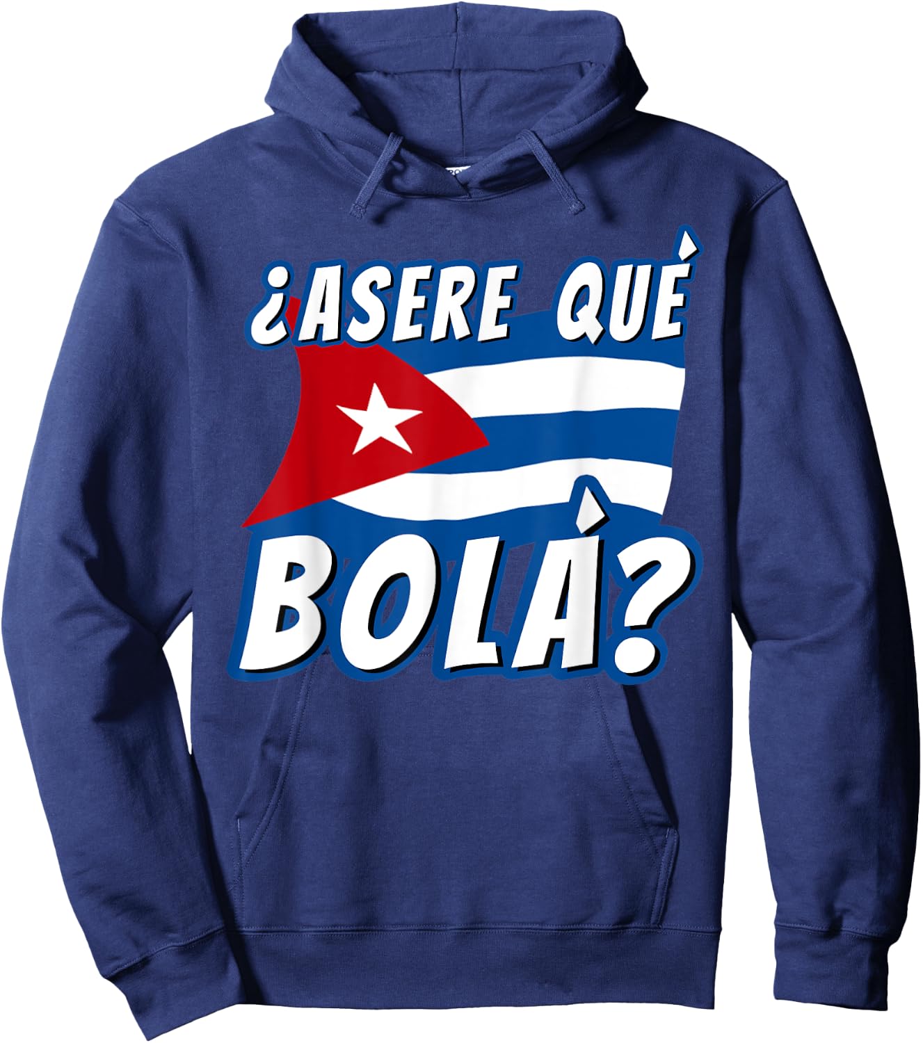 Funny Cuban Saying Havana Cuba Flag Asere Que Bola Hoodie - Hoodie | Navy