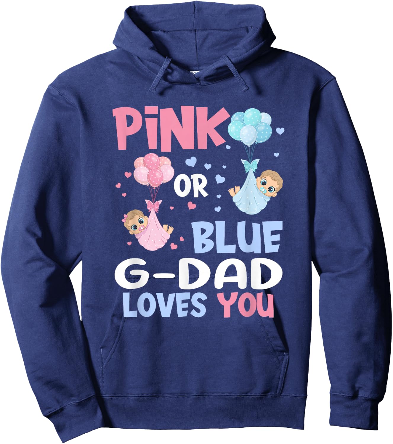 Pink Or Blue G Dad Loves You Baby Gender Reveal Party Hoodie - Hoodie | Navy