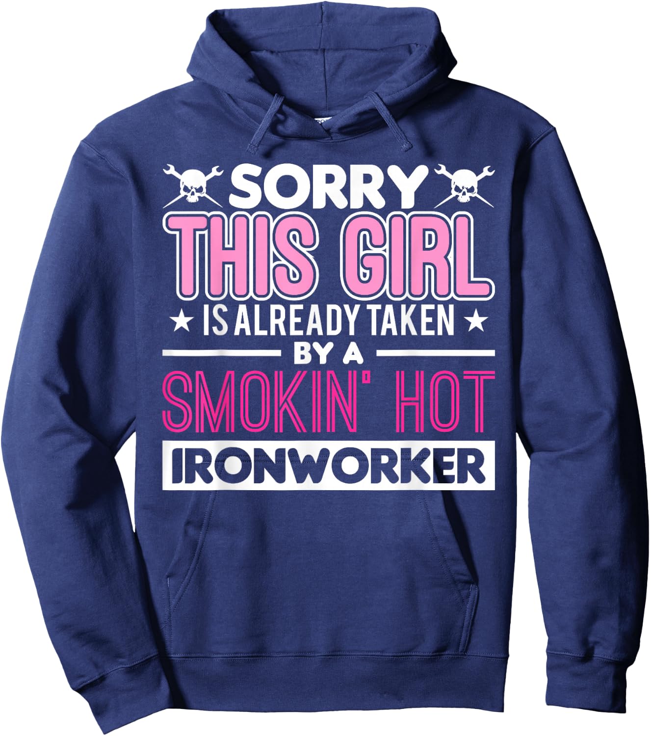 This Girl Is Already Taken By A Ironworker Girlfriend Wife Hoodie - Hoodie | Navy