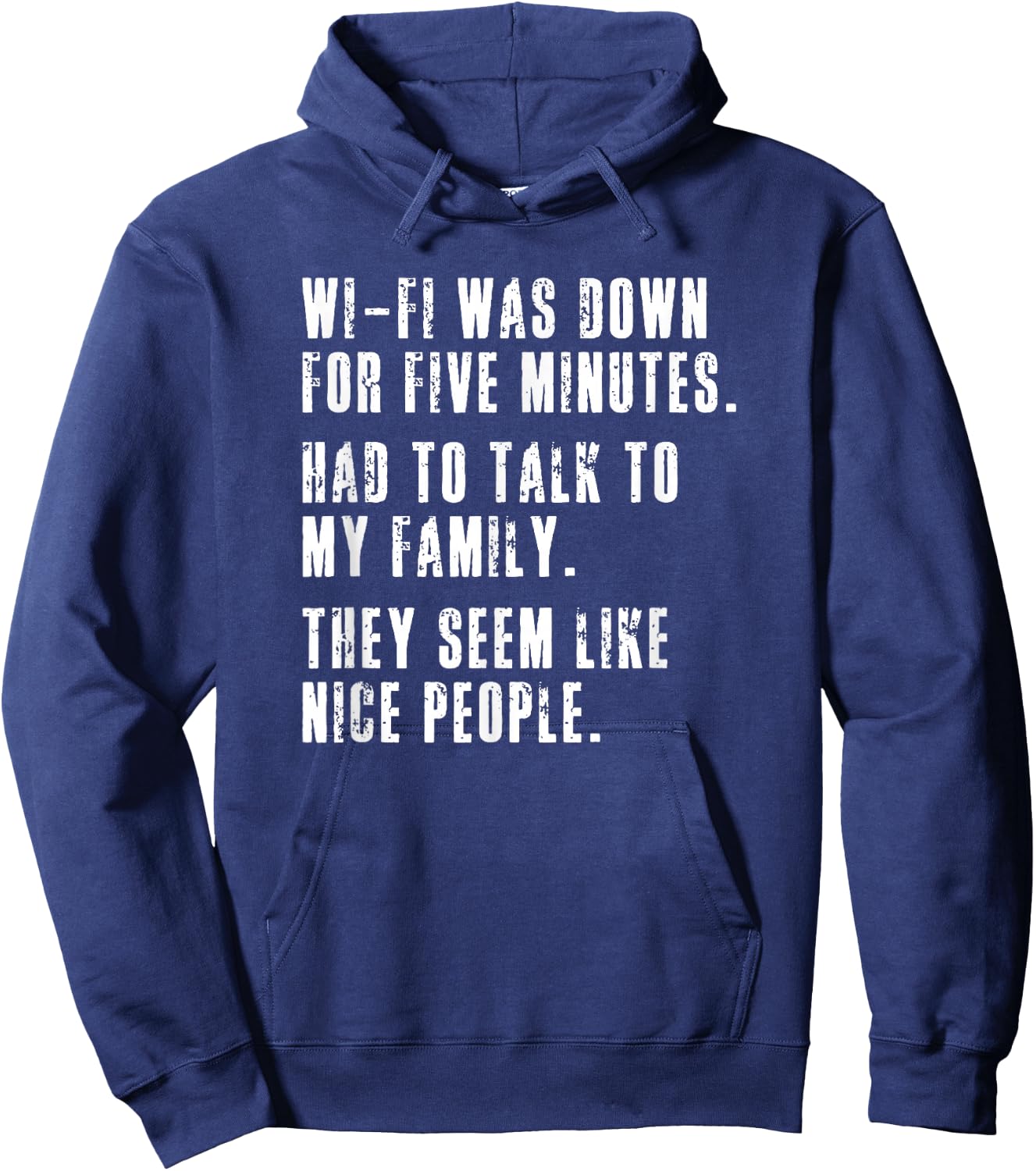 Wifi Went Down Talk To Family Funny Teenager Boy Girl Hoodie - Hoodie | Navy