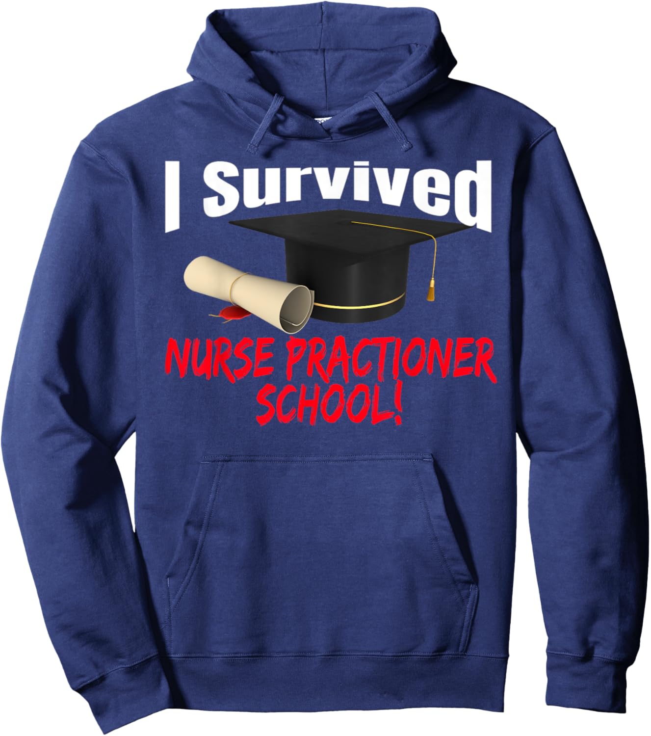 I Survived Nurse Practitioner School Hat Diploma Hoodie - Hoodie | Navy