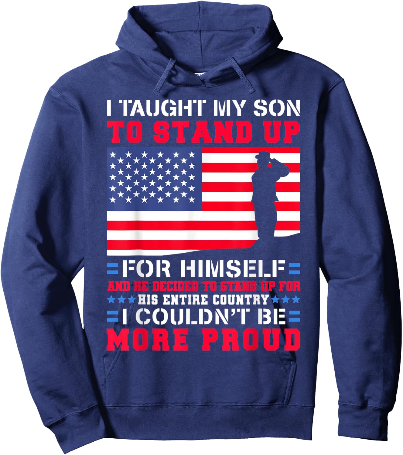 I Taught My Son To Stand Up For Himself US Military Dad Hoodie - Hoodie | Navy