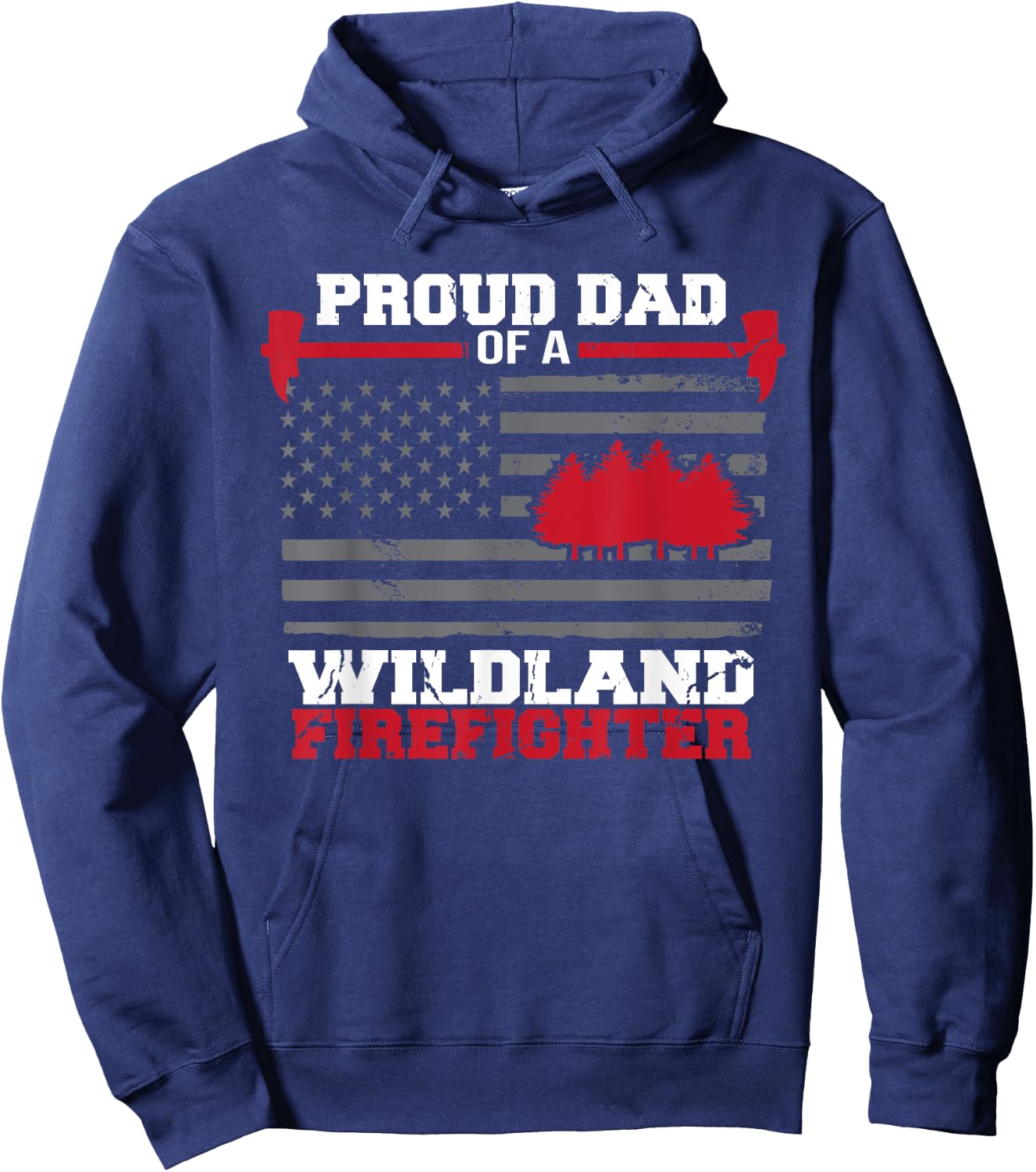 Proud Dad Of A Wildland Firefighter Wildfire Suppression USA Hoodie - Hoodie | Navy