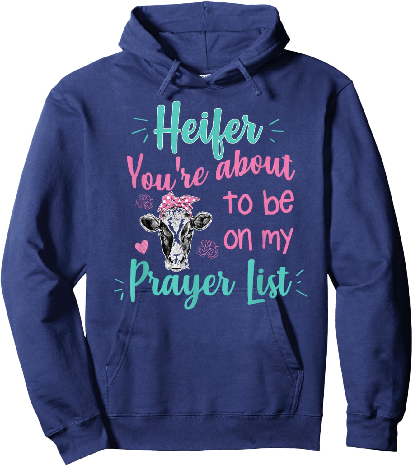 Heifer Please Funny Prayer List Southern Christian Country Hoodie - Hoodie | Navy