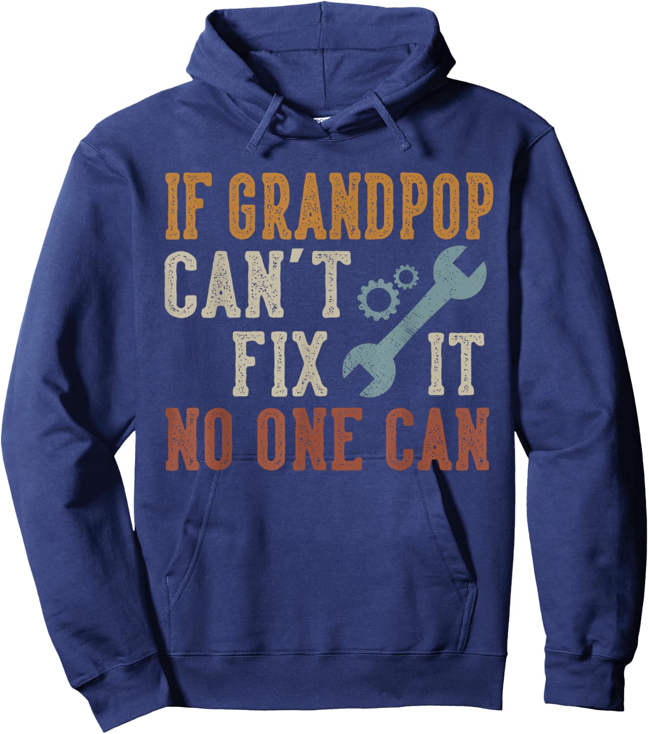 If Grandpop Can't Fix It No One Can Grandpop Father's Day Hoodie - Hoodie | Navy