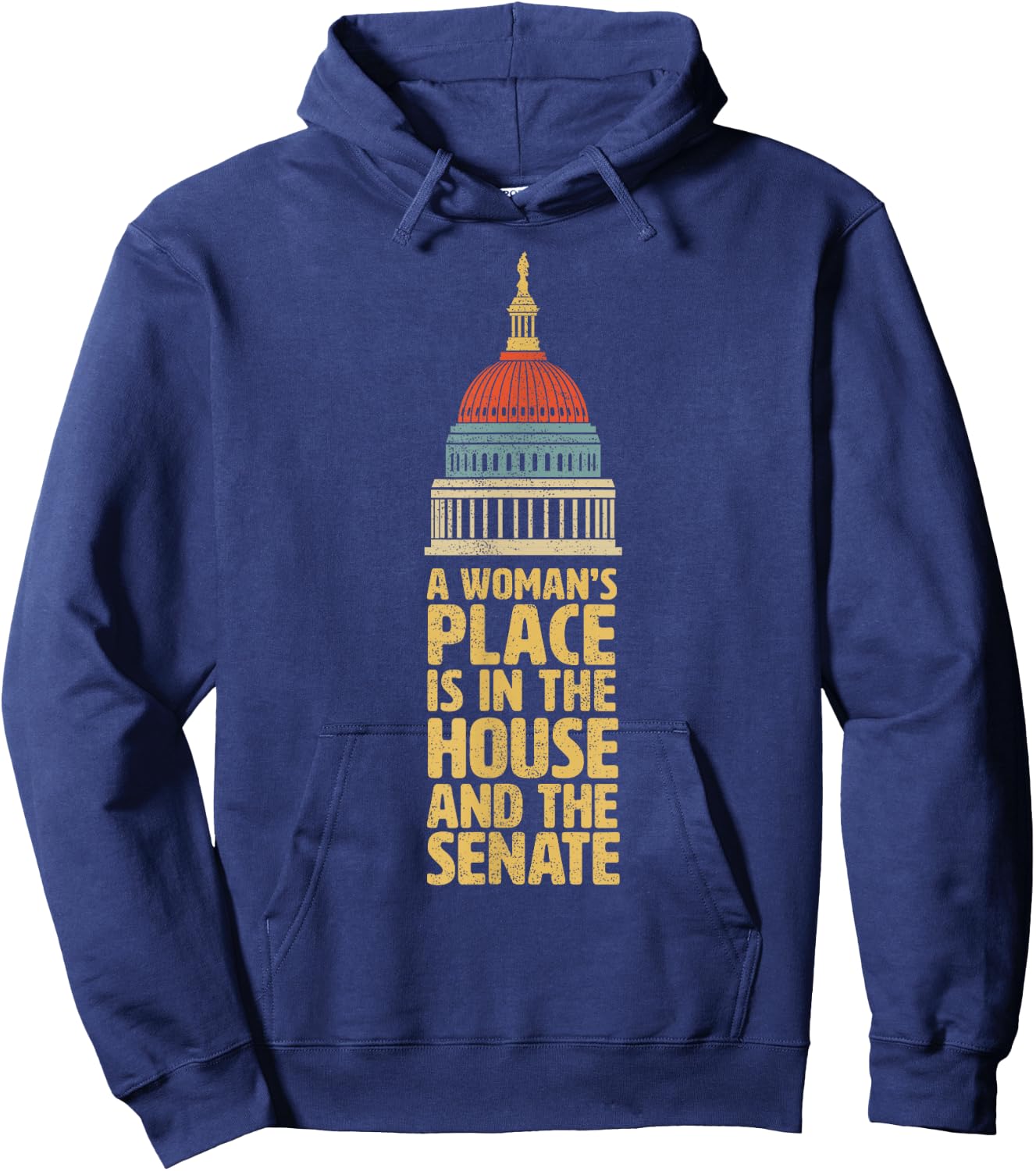 A Womans Place is in the House and The Senate Gift Shirt Hoodie - Hoodie | Navy