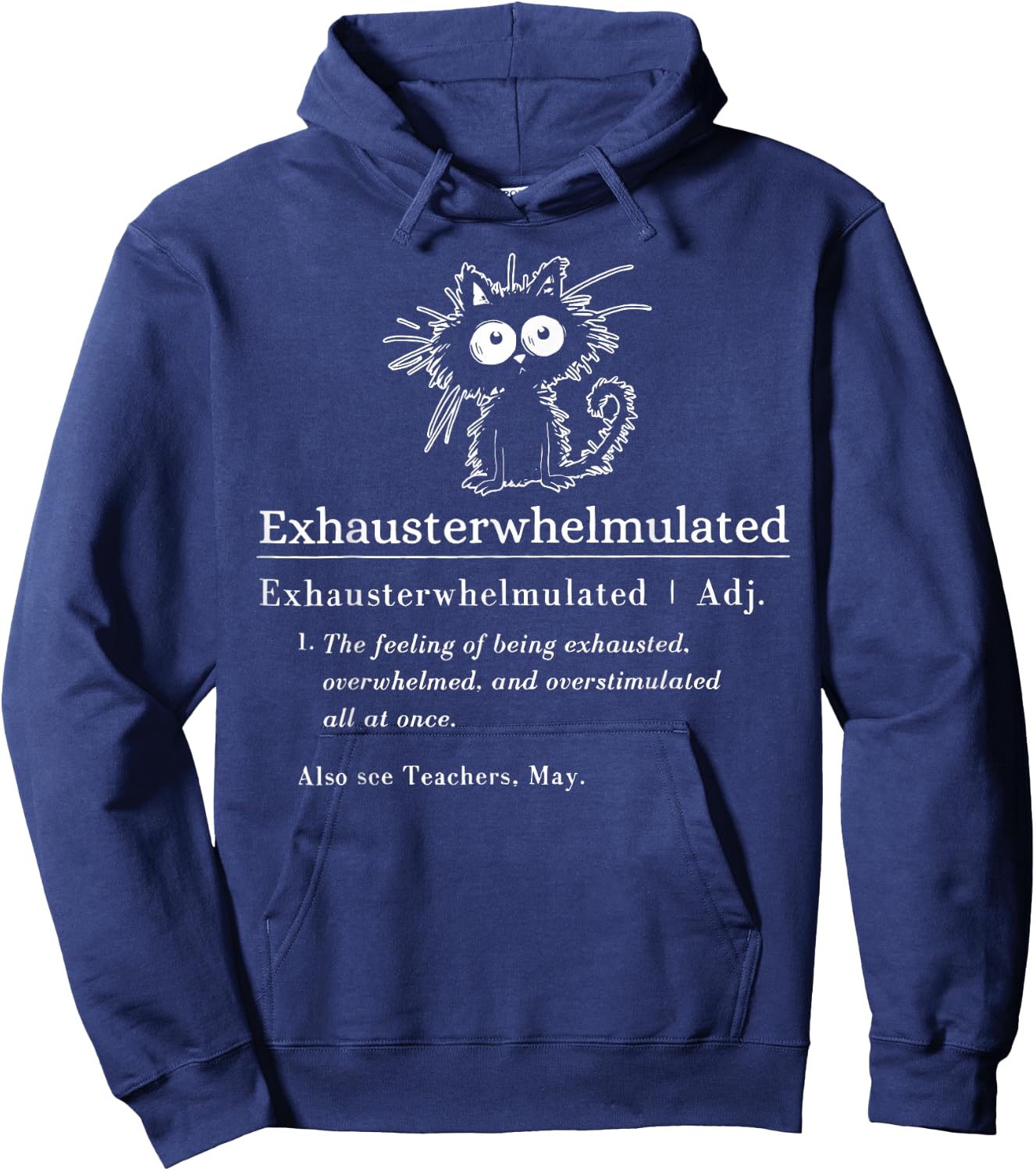 Exhausterwhelmulated Black Cat Overwhelmed Overstimulated Hoodie - Hoodie | Navy