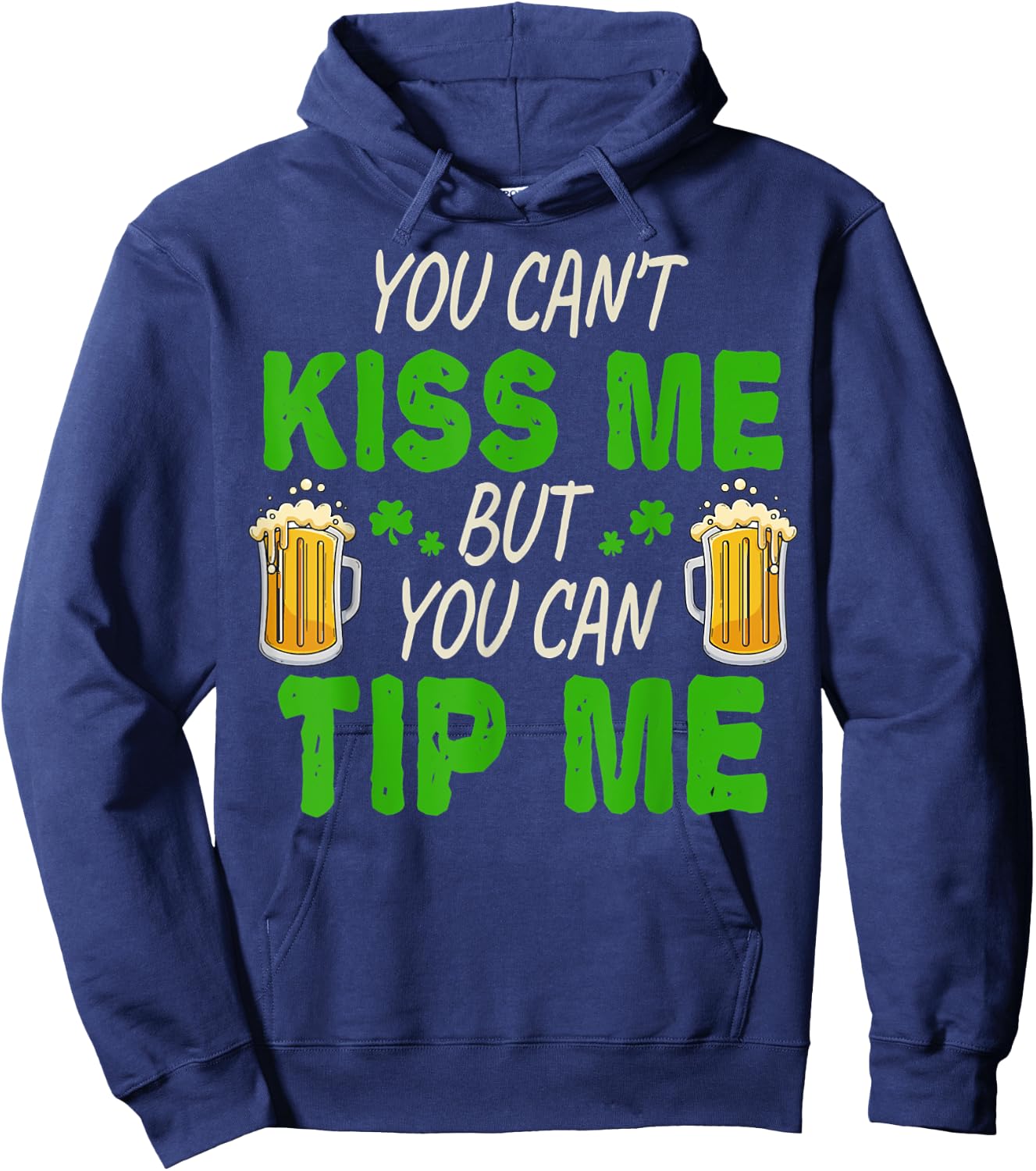 You Can Tip Me Funny St Patrick's Day Funny Bartender Hoodie - Hoodie | Navy