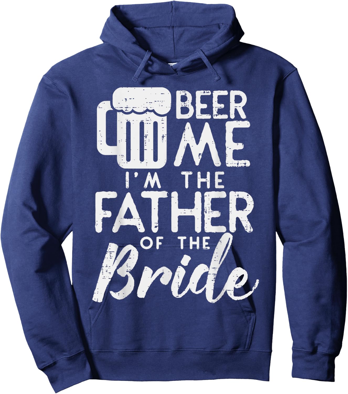 Beer Me Im Father Of The Bride Shirt Rehearsal Dinner Gift Hoodie - Hoodie | Navy