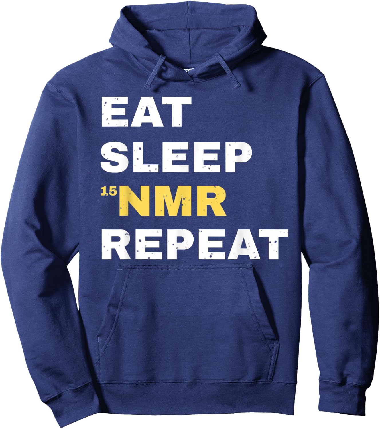 Eat Sleep NMR Repeat Funny Chemistry Science Chemist Hoodie - Hoodie | Navy
