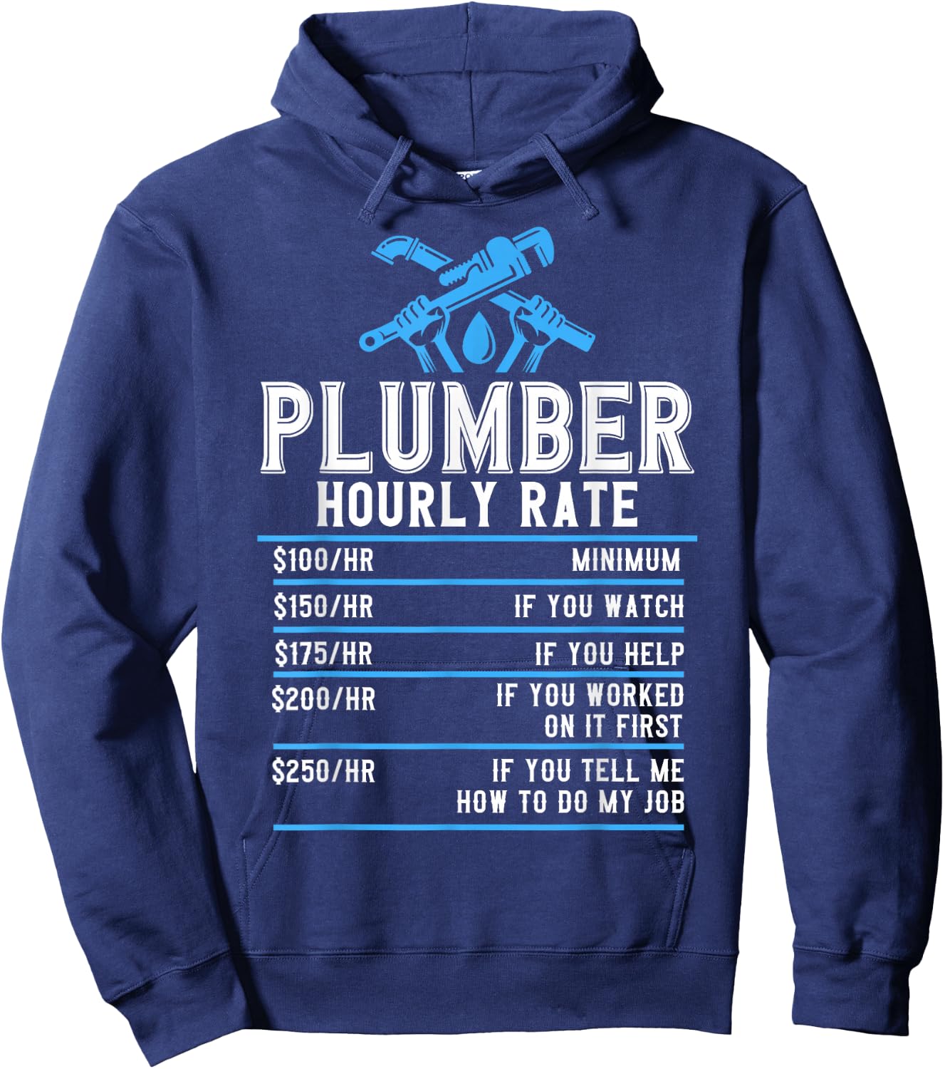 Plumbers Plumbing Plumber Hourly Rate Plumber Rate Hoodie - Hoodie | Navy