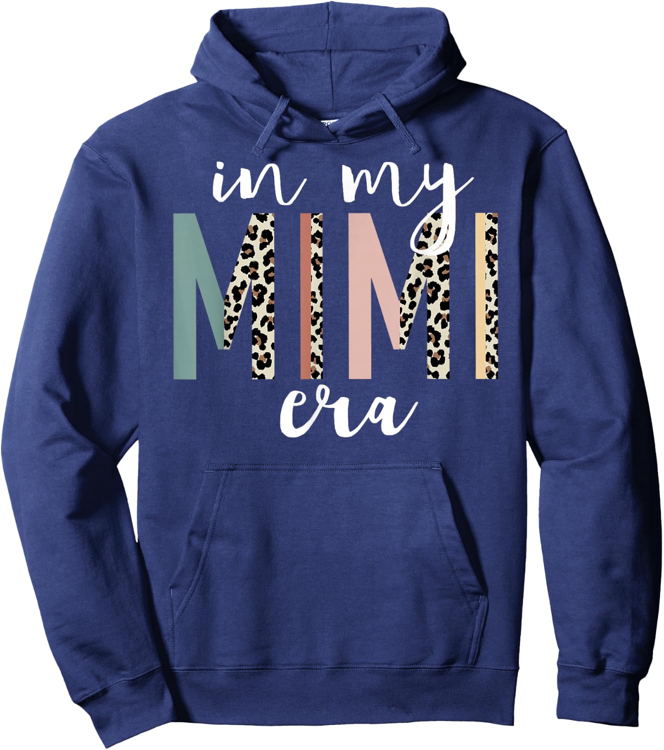 in My Mimi Era Leopard Letter Print Funny Gifts for Mimi Hoodie - Hoodie | Navy