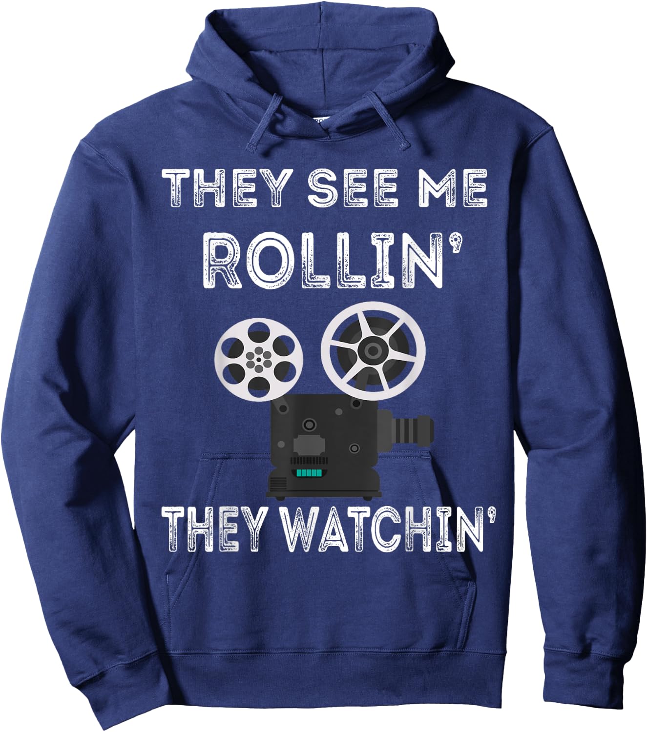They See Me Rollin' They Watchin' Filmmaker Director Camera Hoodie - Hoodie | Navy