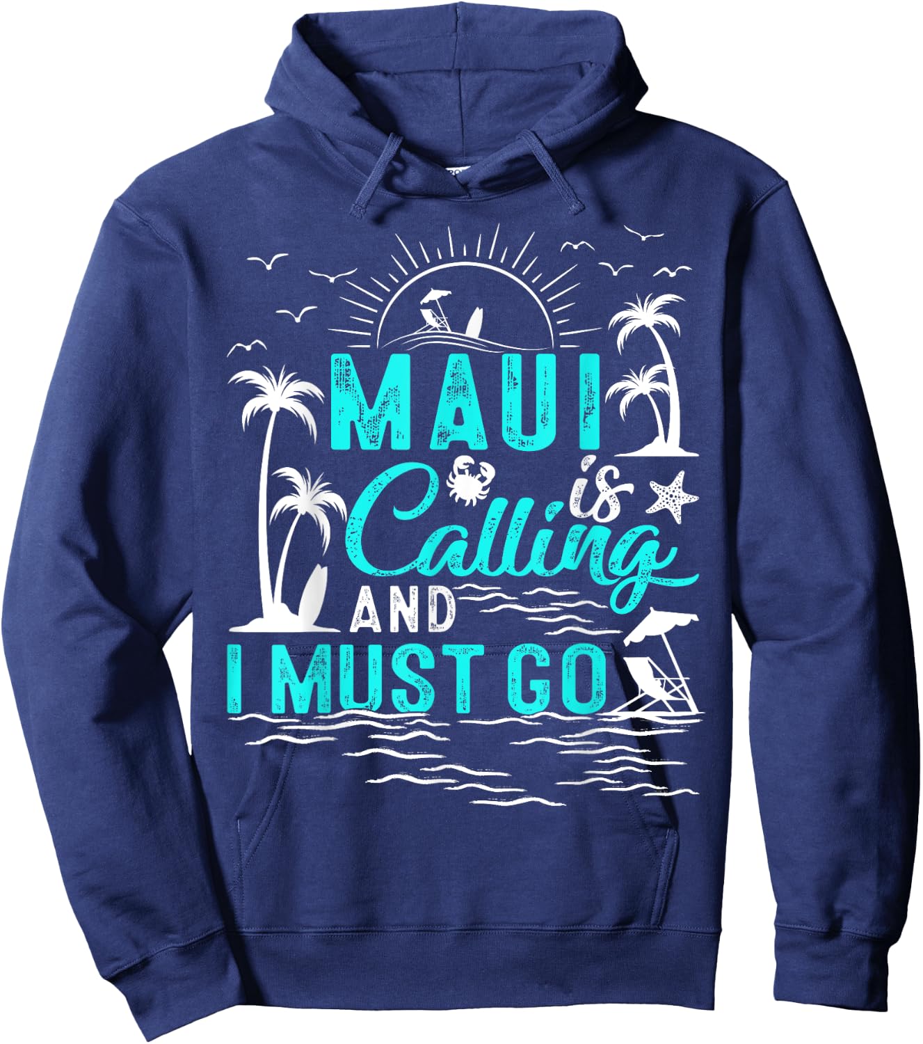 Maui Is Calling And I Must Go Hawaii Beach Vacation Summer Hoodie - Hoodie | Navy