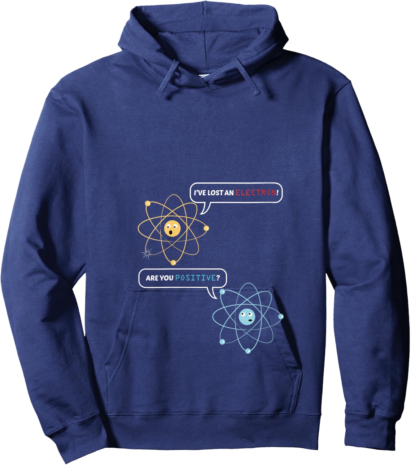 I Lost an Electron. Are You Positive? Chemistry Joke V-Neck Hoodie - Hoodie | Navy