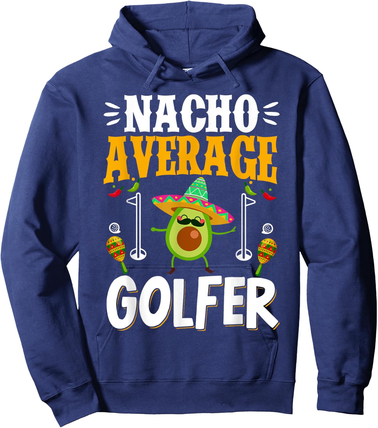 Cinco de Mayo Nacho Average Golfer Golfing Mexican Fiesta Hoodie - Hoodie | Navy