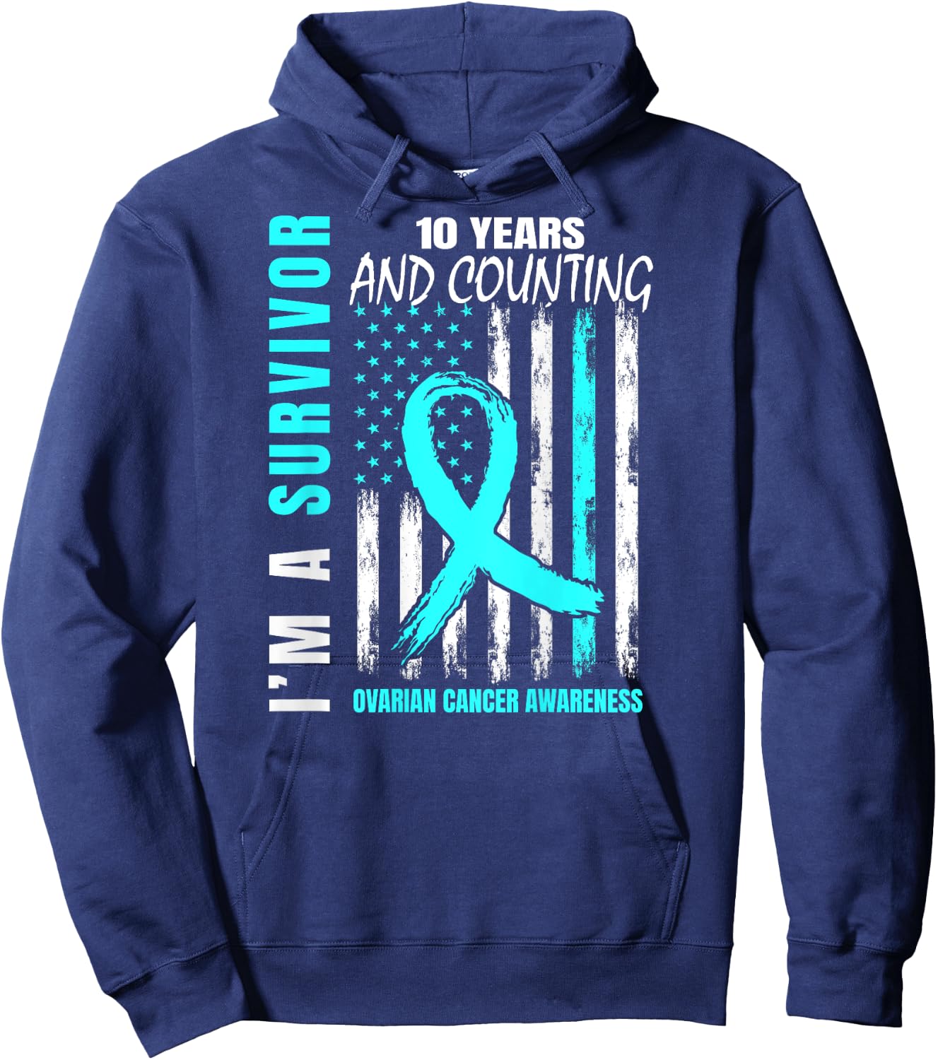 10 Years Cancer Free Teal Ribbon Ovarian Survivor Gifts Flag Hoodie - Hoodie | Navy
