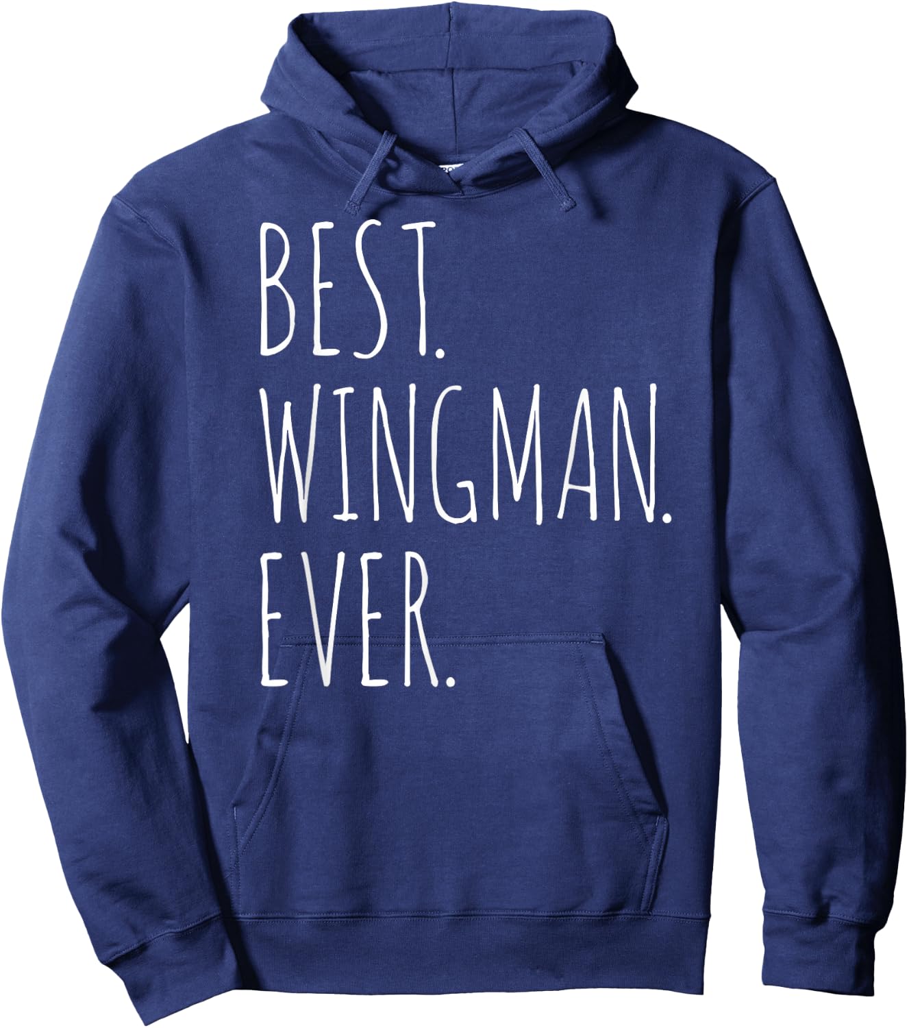 Wingman Best Ever Wingman Hoodie - Hoodie | Navy