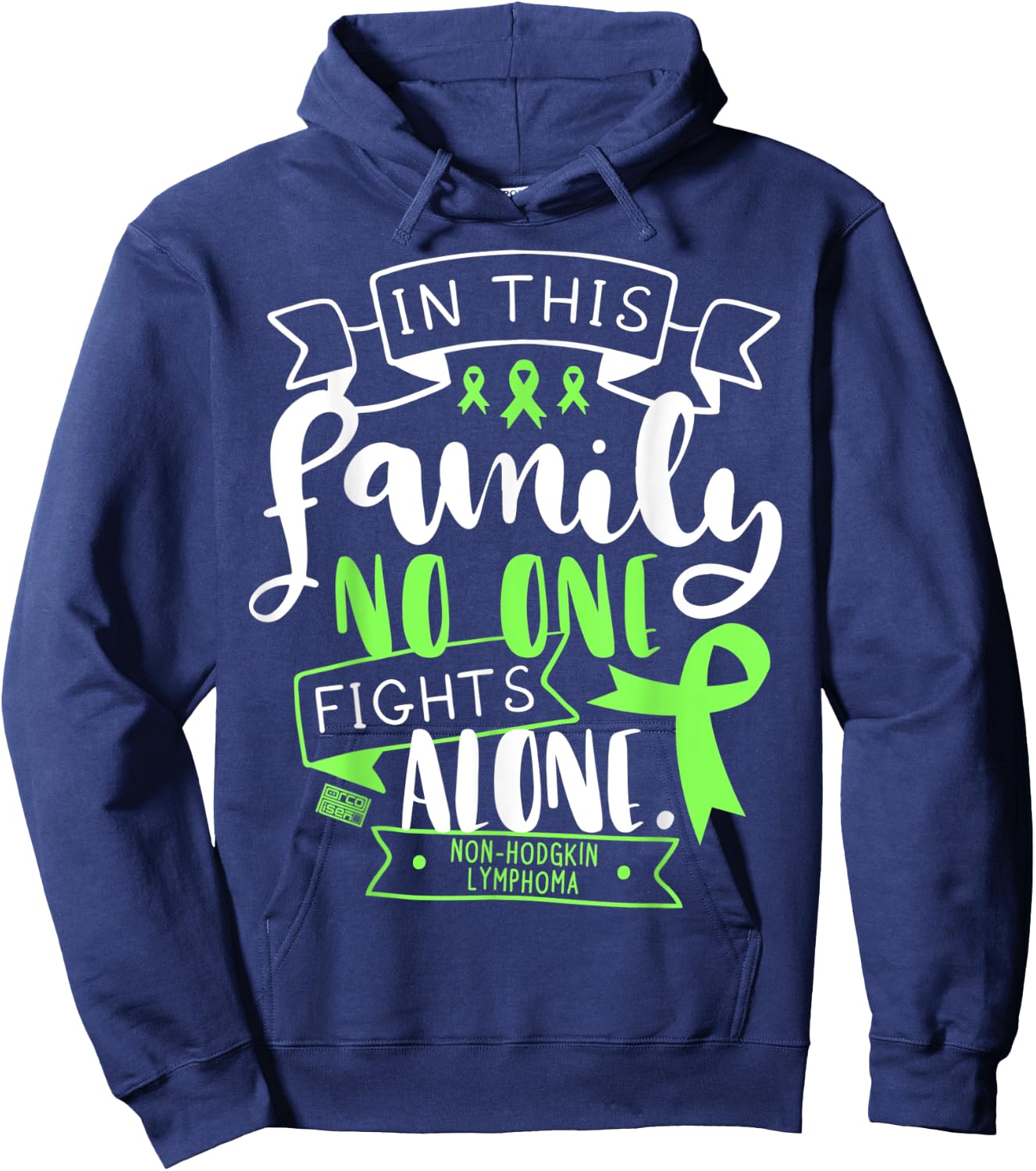 Non-hodgkin Lymphoma Awareness Family No Alone Quote Hoodie - Hoodie | Navy