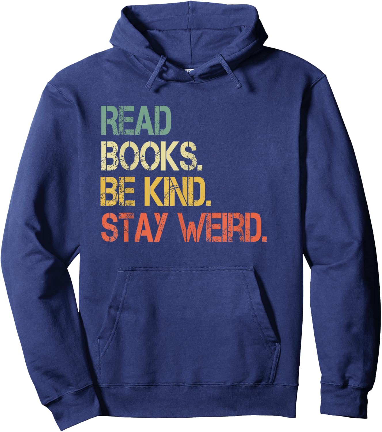 Read Books Be Kind Stay Weird Funny Book Lover Retro Reading Hoodie - Hoodie | Navy