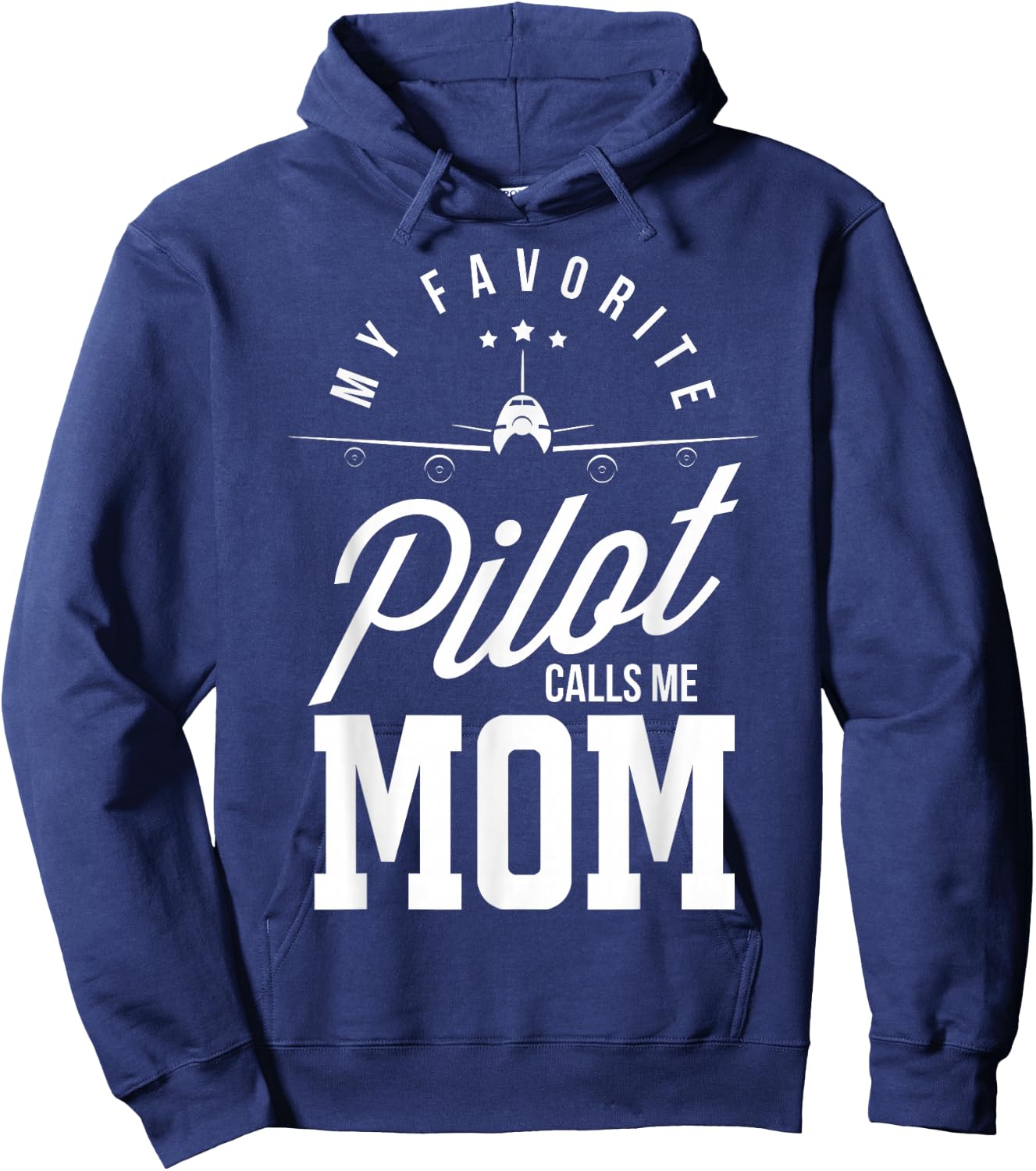 Pilot Moms My Favourite Pilot Calls Me Mama Mother of a Pilot Hoodie - Hoodie | Navy
