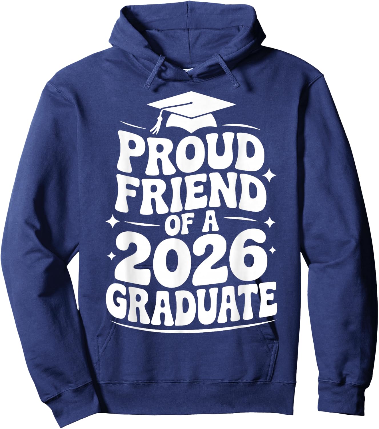Proud Friend of a 2026 Graduate, Bestie, Senior Grad Pal Hoodie - Hoodie | Navy