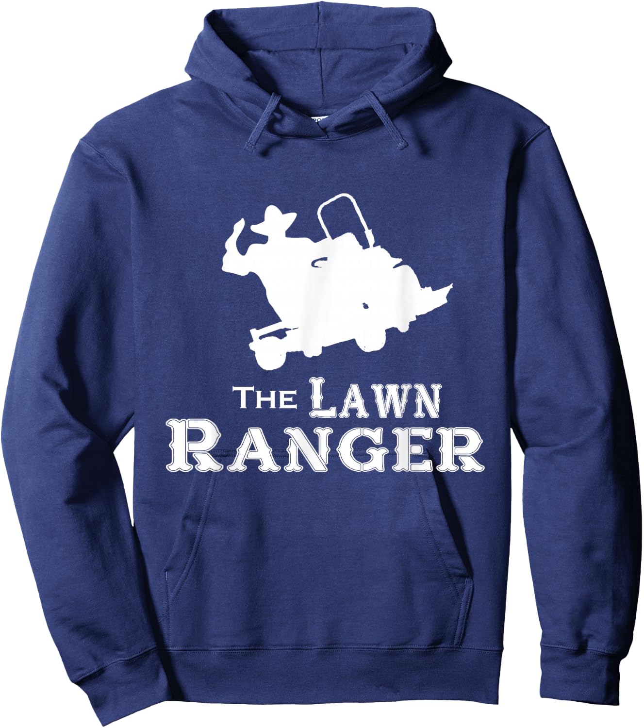 The Lawn Ranger Mowing Cutting Grass Funny Humor Joke Hoodie - Hoodie | Navy