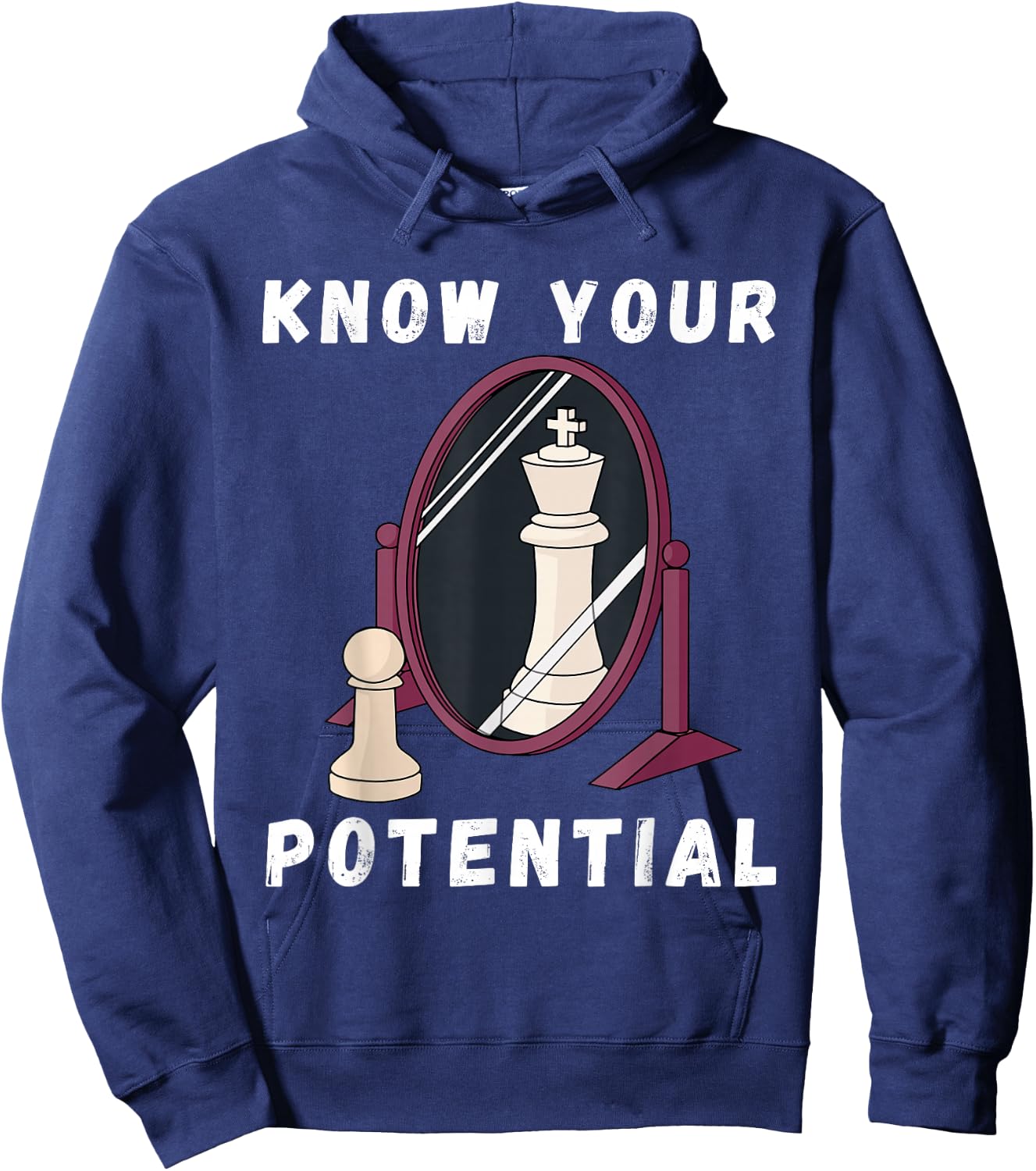 Chess Know Your Potential King Pawn Chessboard Chess Player Hoodie - Hoodie | Navy