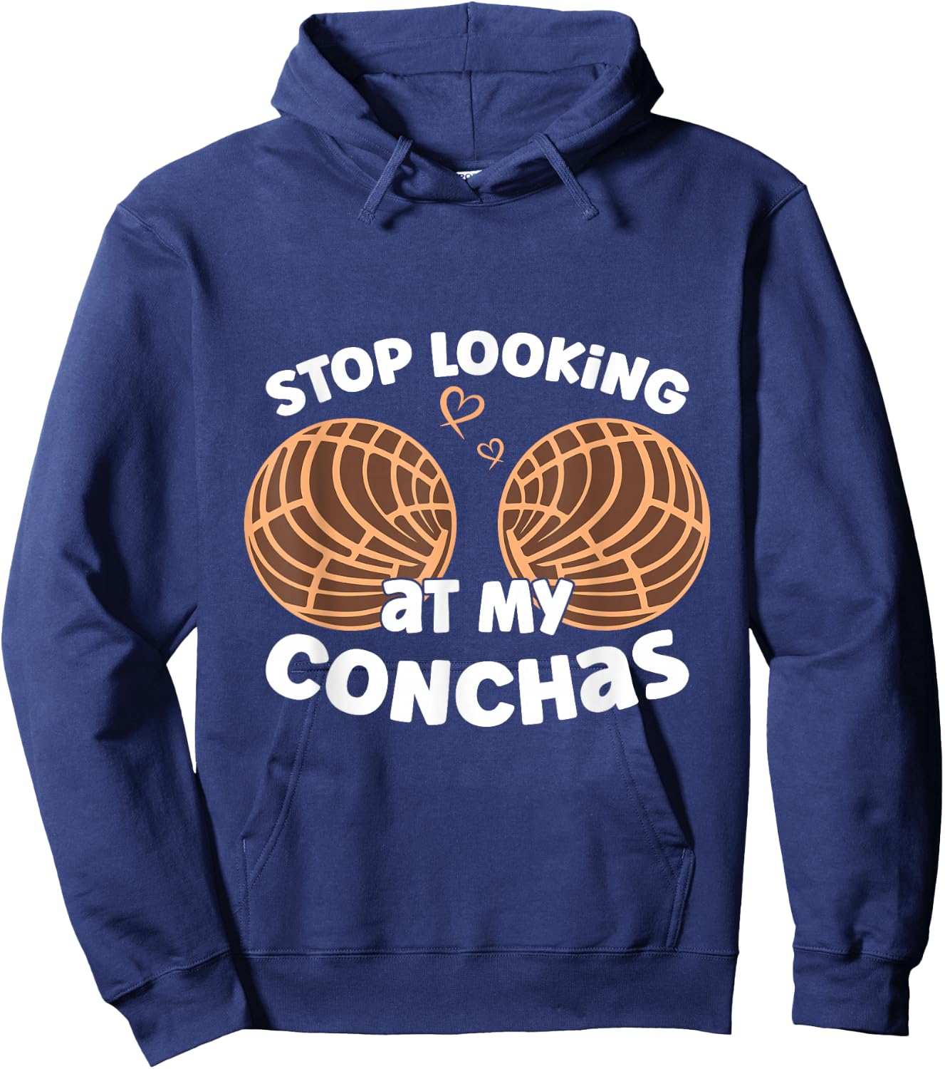 Stop Looking At My Conchas Pan Dulce Y Chisme Mexican Latina Hoodie - Hoodie | Navy