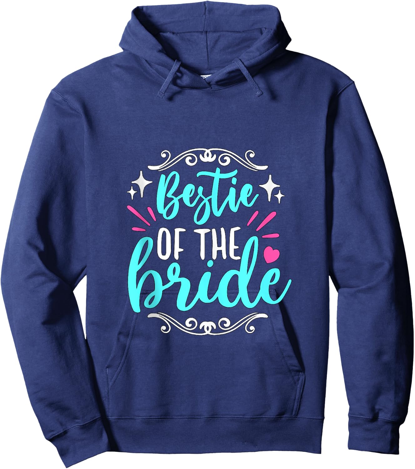 Bestie Of The Bride Wedding Bridesmaid Party Maid Of Honor Hoodie - Hoodie | Navy