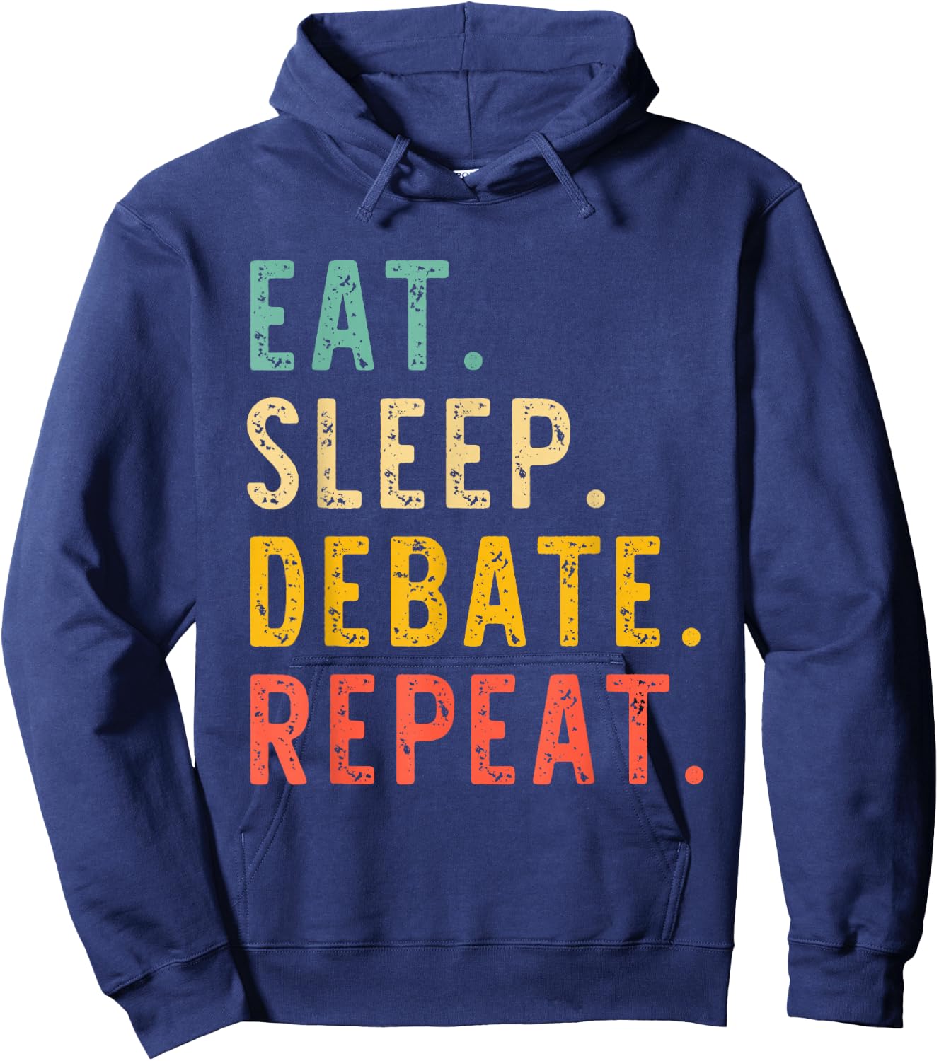 Eat Sleep Debate Repeat Team Retro Vintage Hoodie - Hoodie | Navy