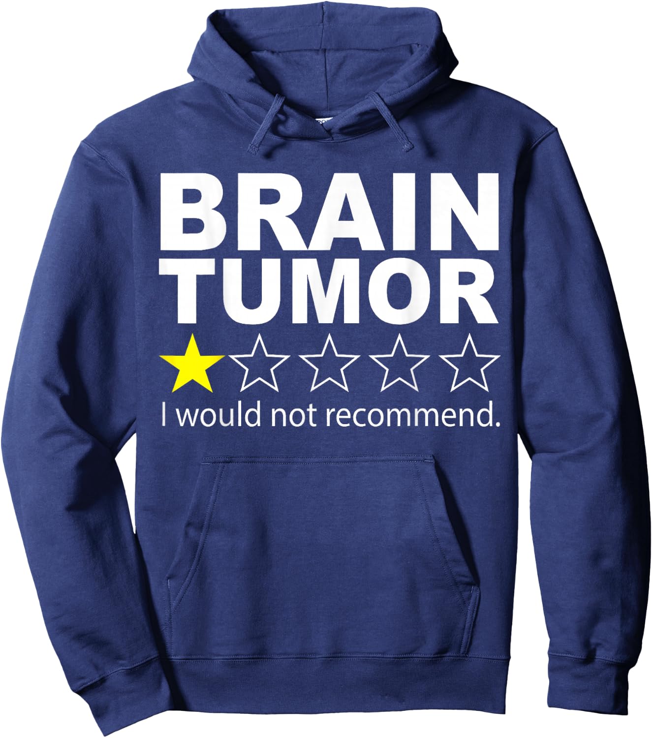 Brain Tumor I Would Not Recommend Brain Cancer Awareness Hoodie - Hoodie | Navy