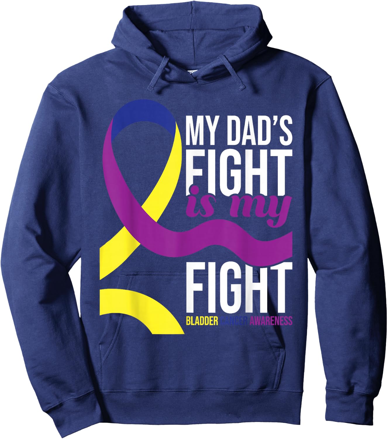 My Dad's Fight is My Fight - Bladder Cancer Awareness Hoodie - Hoodie | Navy