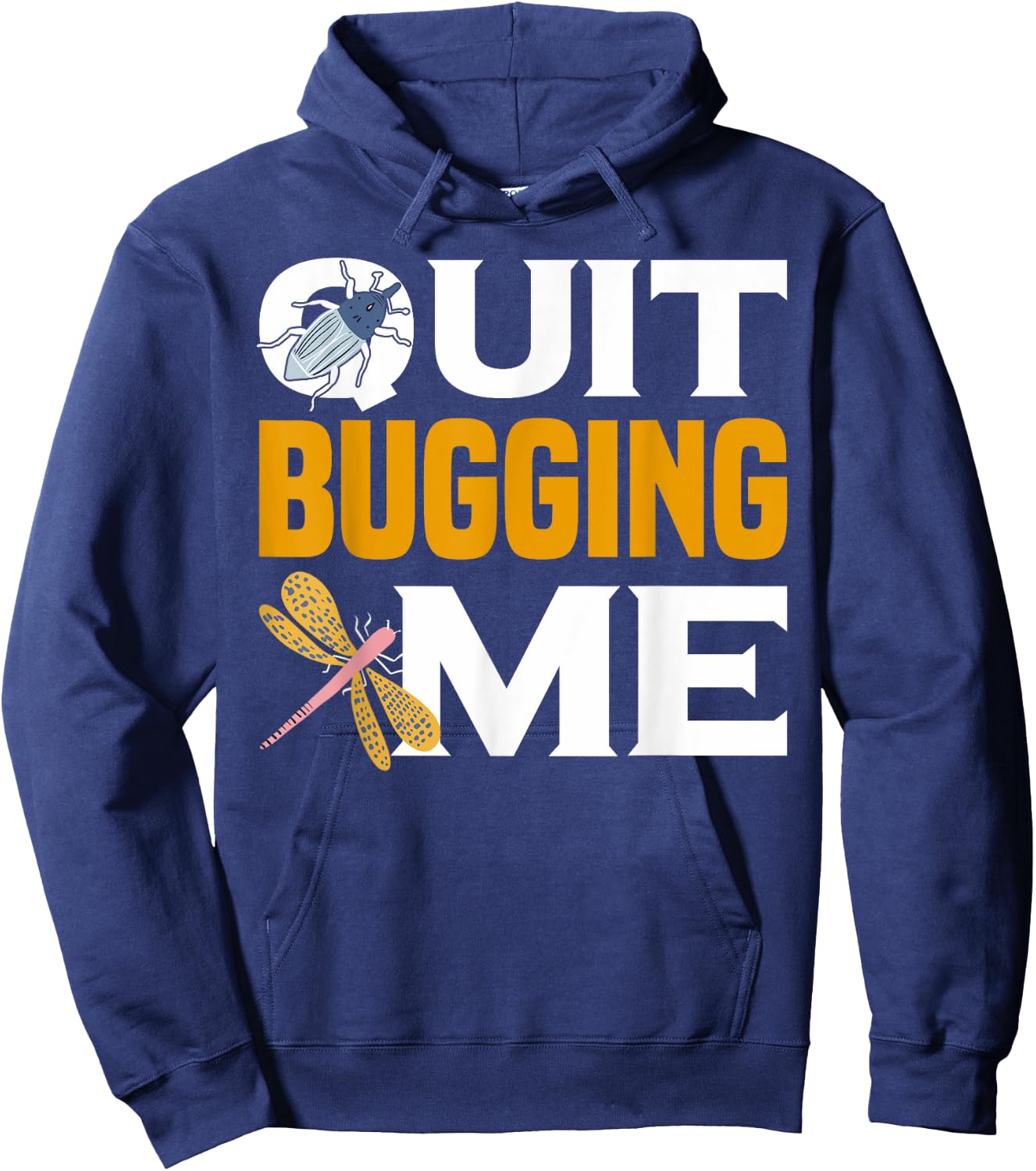 Quit Bugging Me Future Entomologist Insect Collector Hoodie - Hoodie | Navy