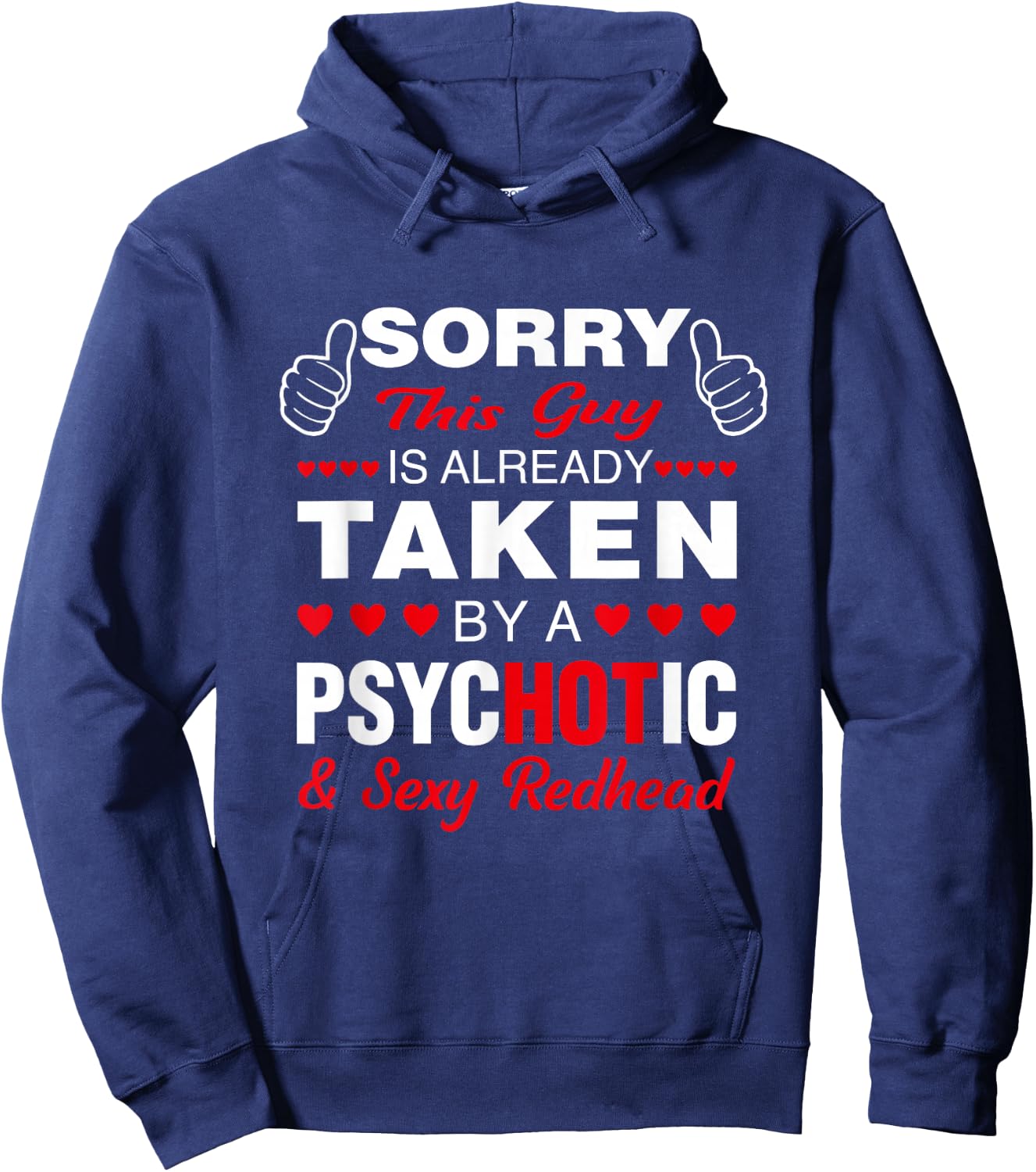 Valentine's Day Redhead Sorry this guy is taken Sexy Hoodie - Hoodie | Navy