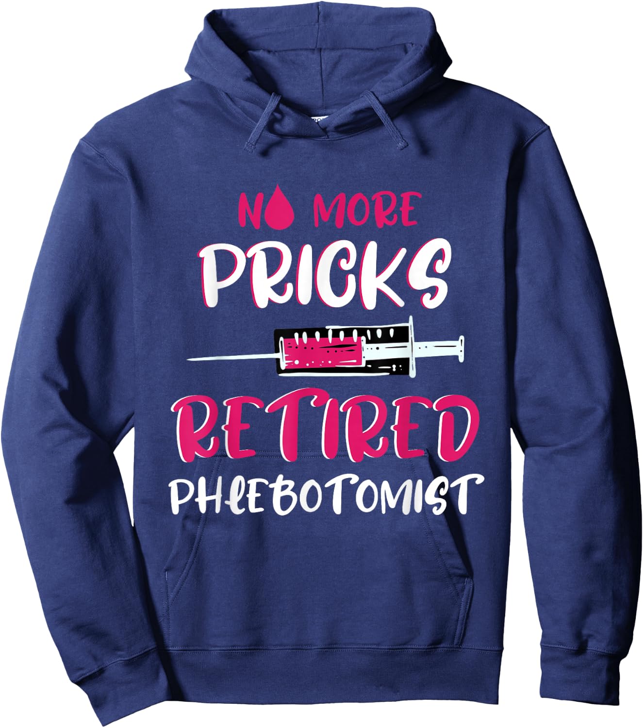 Retired Phlebotomist Medical Nurse Veinpuncture Phlebotomy Hoodie - Hoodie | Navy