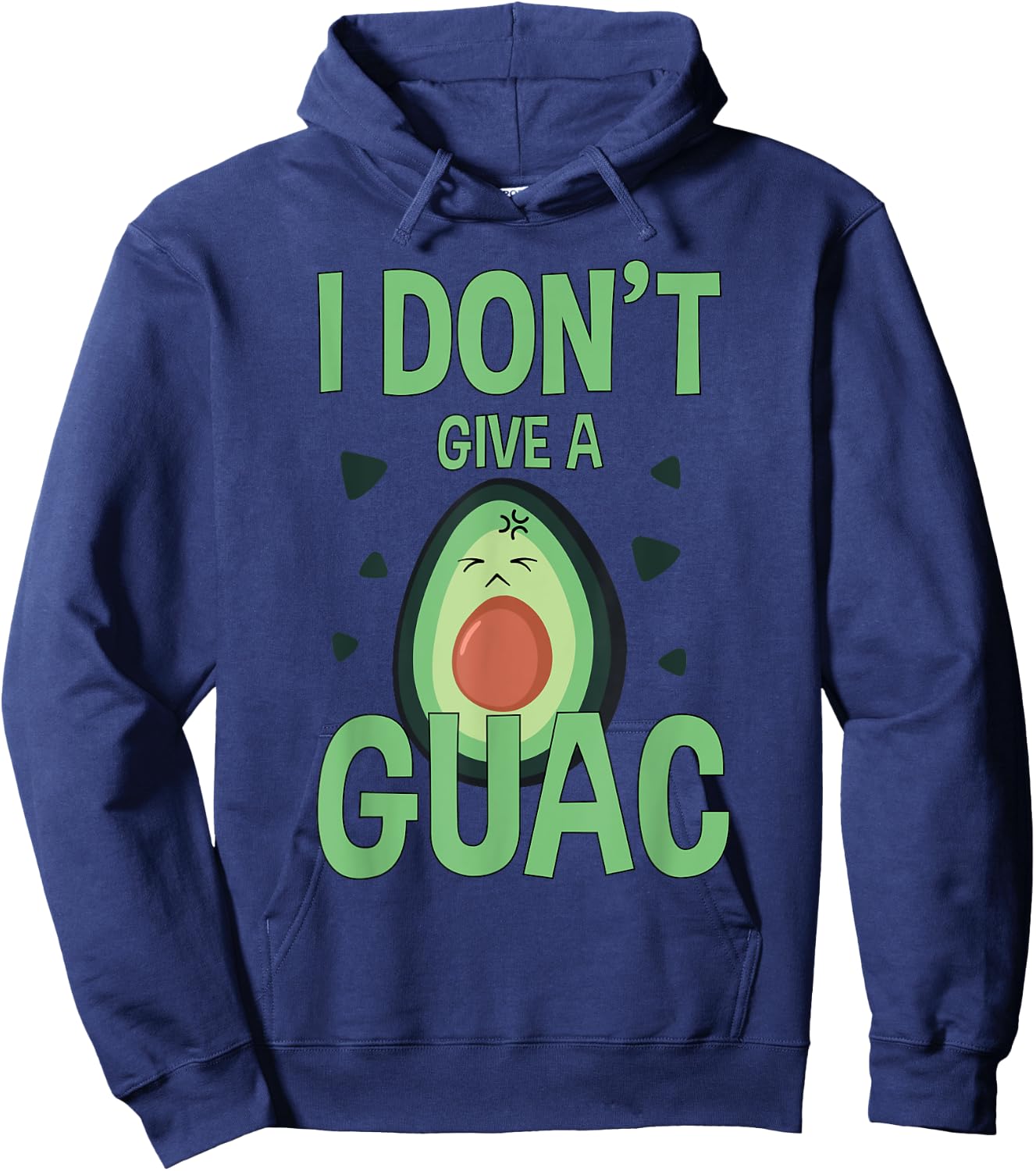 Funny I Don't Give A Guac Avocado Gift Love Guac Hoodie - Hoodie | Navy