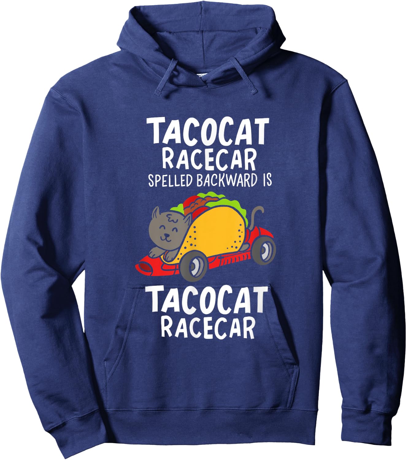 Tacocat Racecar Spelled Backward Is Tacocat Racecar Taco Cat Men Women Hoodie - Hoodie | Navy