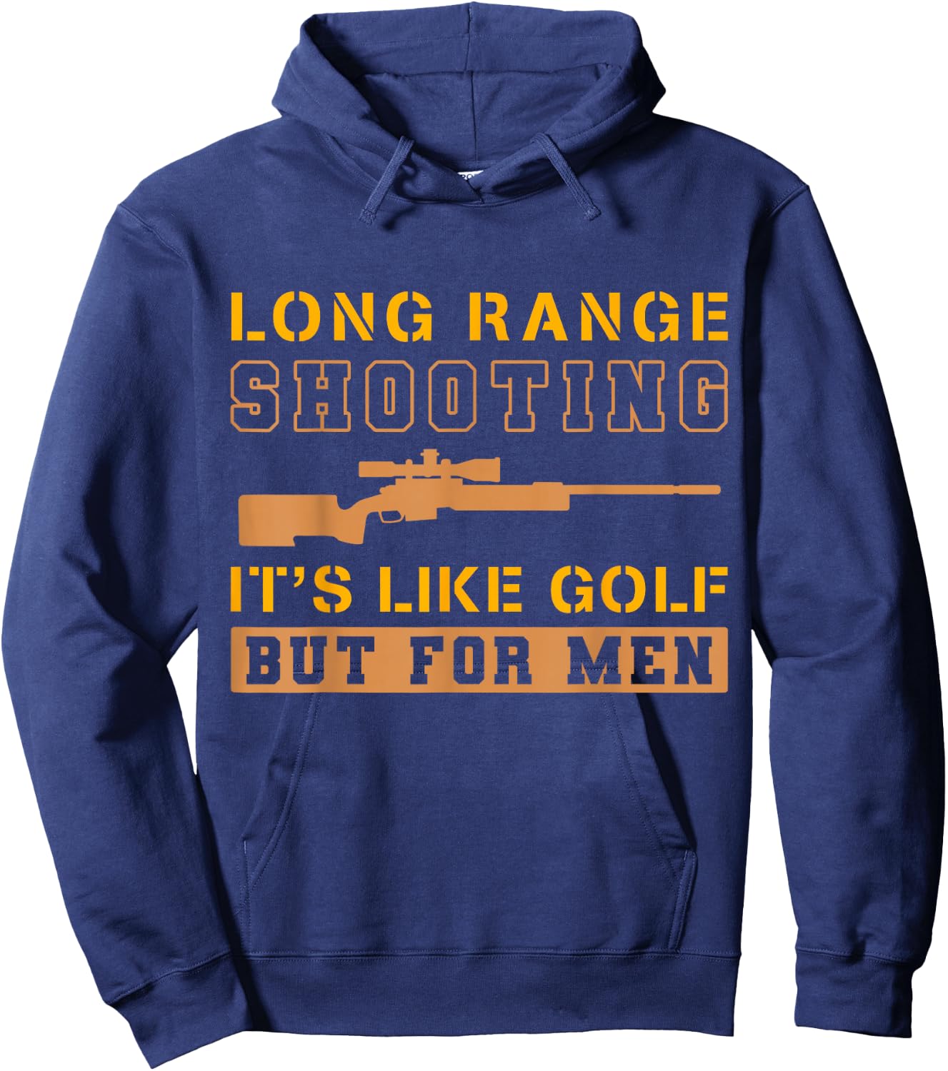 Long Range Shooting It's Like Golf But Hoodie - Hoodie | Navy