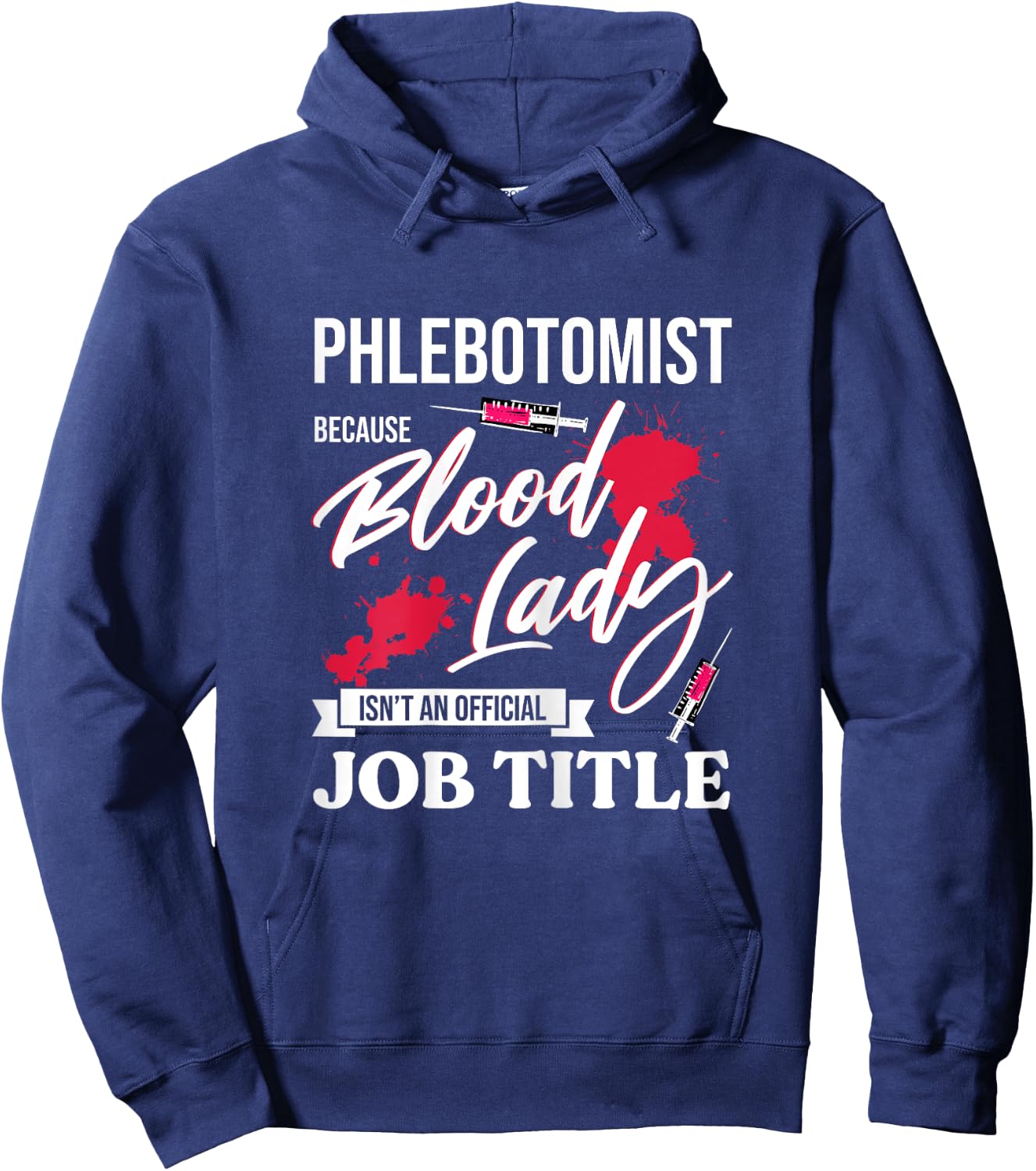 Phlebotomist Blood Lady Medical Nurse Laboratory Phlebotomy Hoodie - Hoodie | Navy