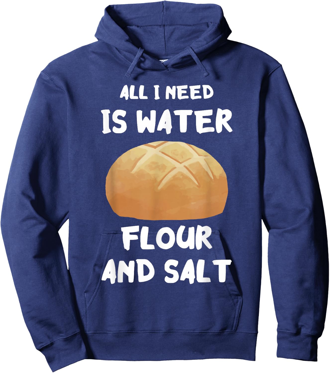 Water Flour Salt Baking Sourdough Baker Sourdough Starter Hoodie - Hoodie | Navy