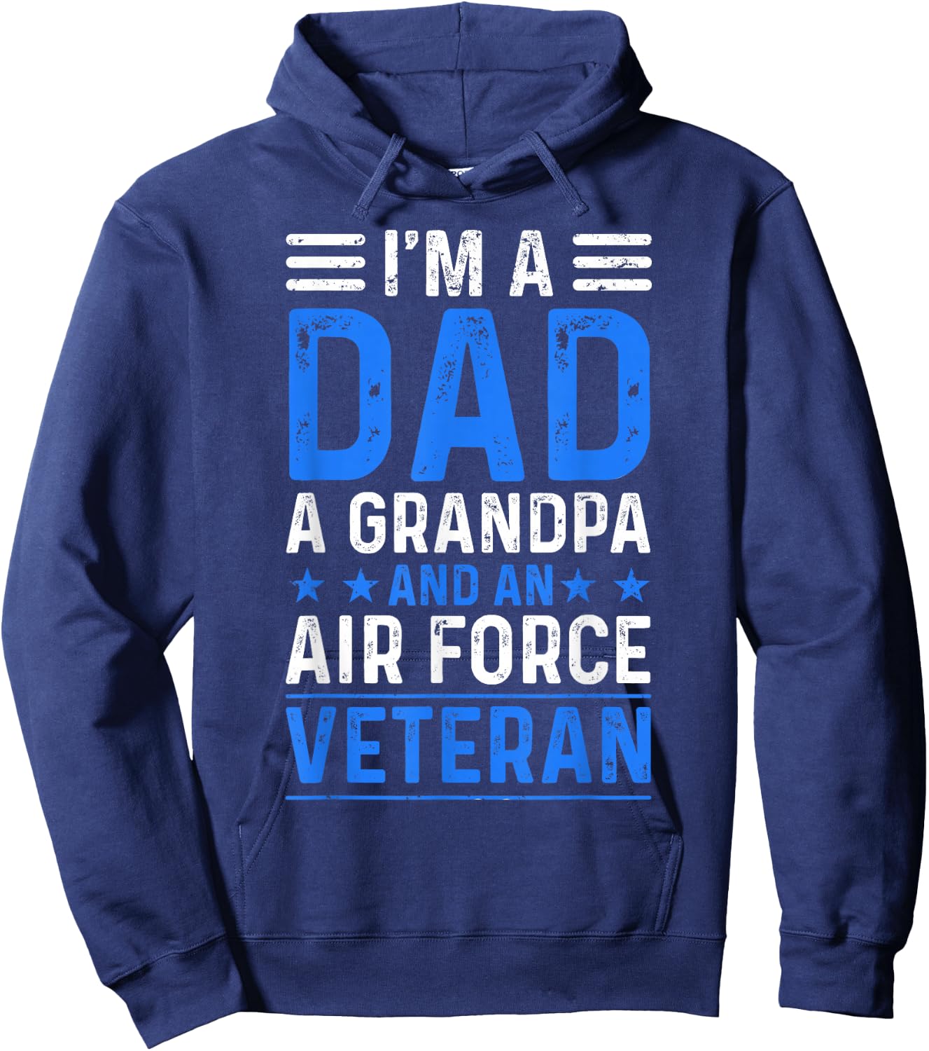 I’m A Dad Grandpa Air Force Veteran Distressed Hoodie - Hoodie | Navy