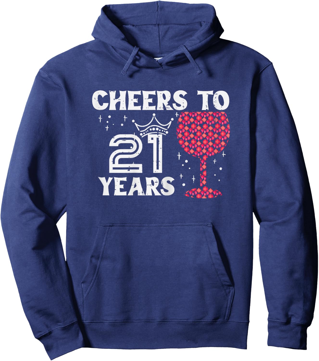 Cheers To 21 Years Wine Funny 21st Birthday Party Women Her Hoodie - Hoodie | Navy