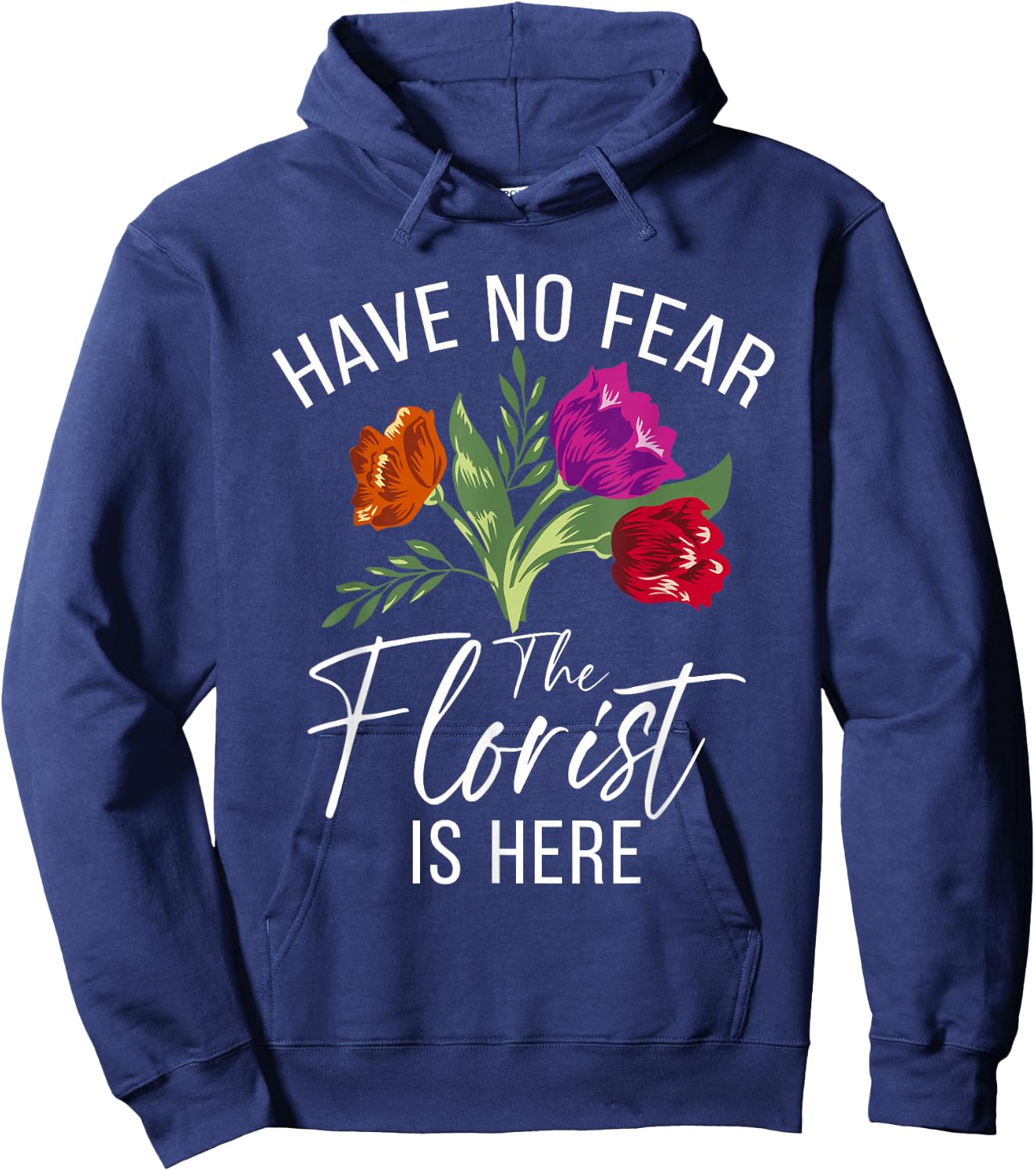 Have no Fear The Florist is here Floral Botanist Flower Hoodie - Hoodie | Navy