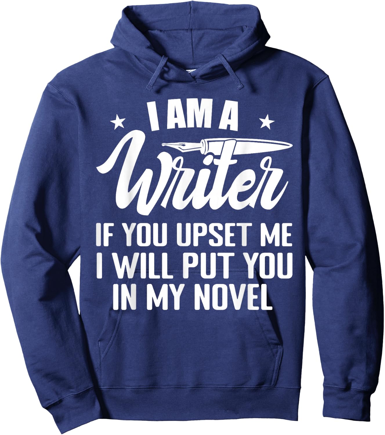 I Am A Writer Funny Author Novelist Novel Writing Poet Hoodie - Hoodie | Navy