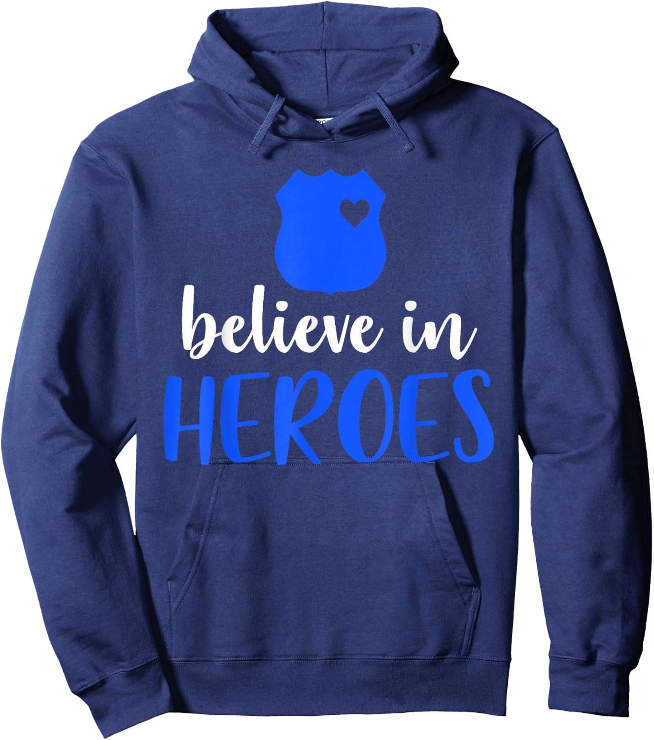 Thin Blue Line Police Officer Badge Believe In Heroes Hoodie - Hoodie | Navy
