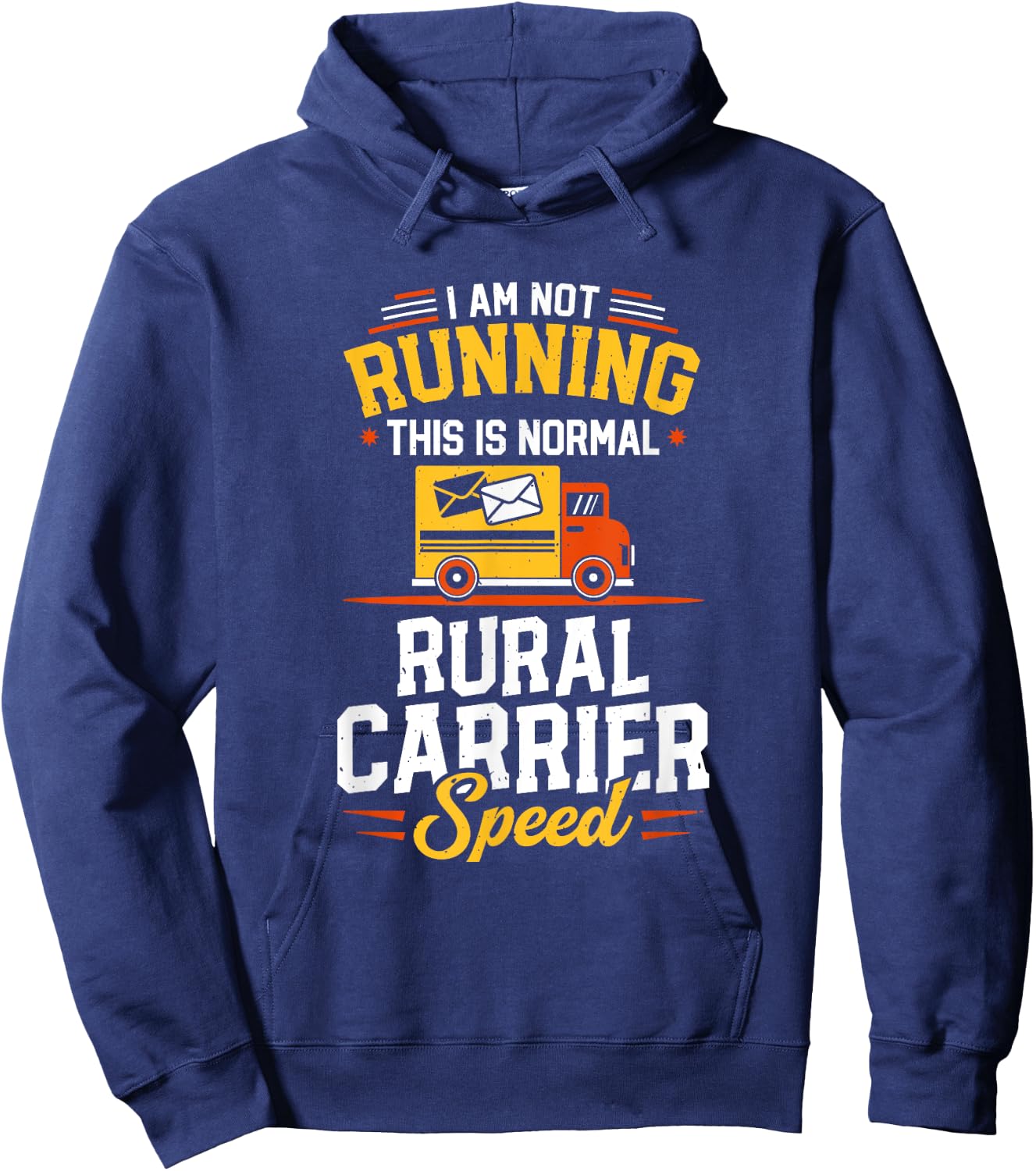 Rural Carrier Speed Funny Mailman Mail Carrier Postal Worker Hoodie - Hoodie | Navy