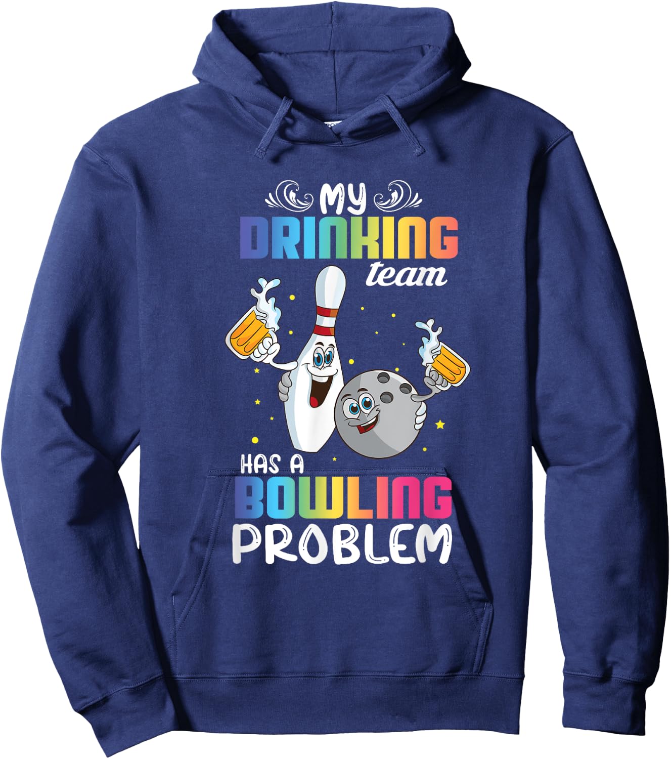 My Drinking Team Has A Bowling Problem Funny Index Hoodie - Hoodie | Navy